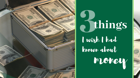 Box full of money with the text 3 things I wish I had know about money.